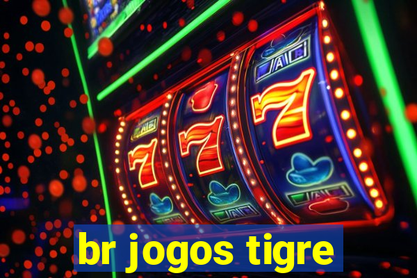 br jogos tigre