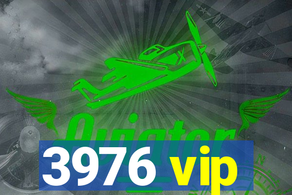 3976 vip