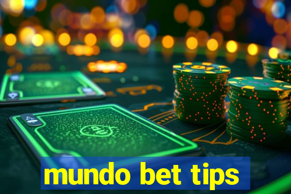 mundo bet tips