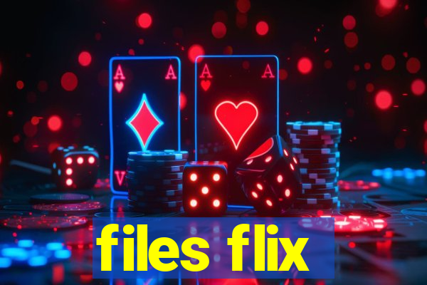 files flix