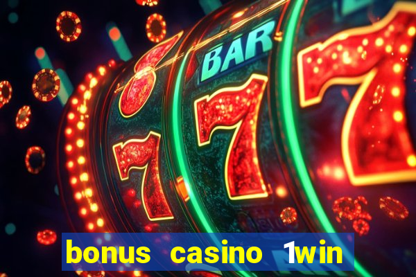 bonus casino 1win como usar