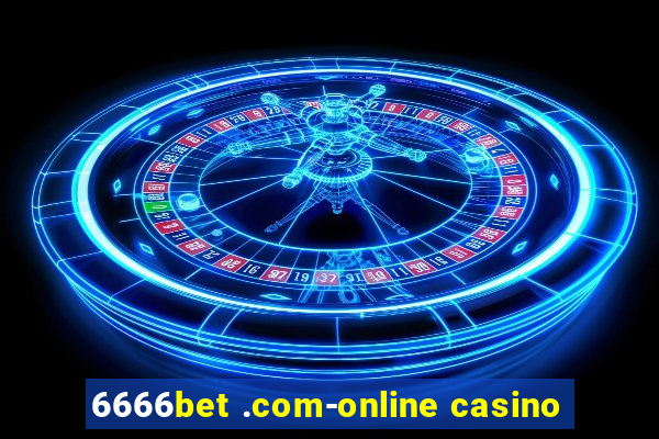 6666bet .com-online casino