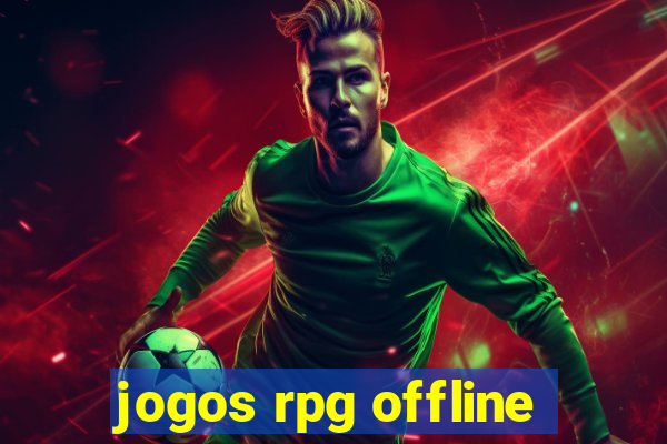 jogos rpg offline