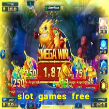 slot games free with bonus