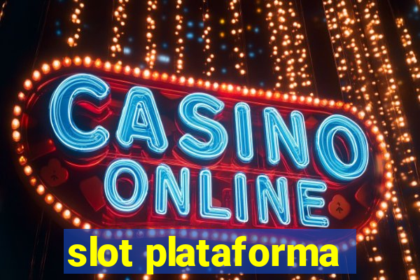 slot plataforma