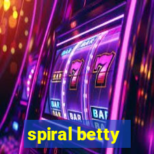 spiral betty