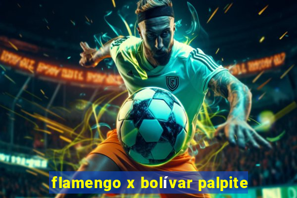 flamengo x bolívar palpite