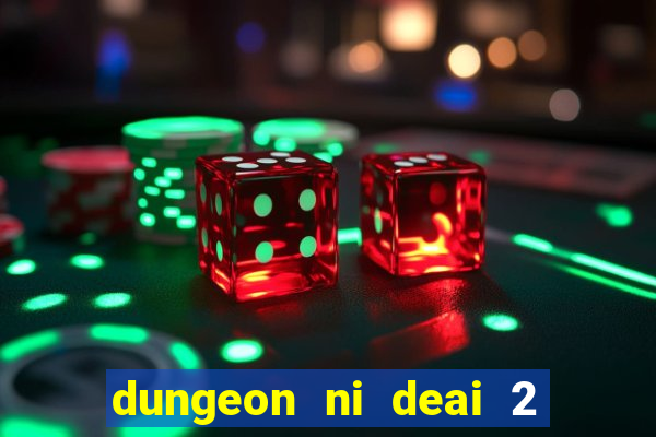 dungeon ni deai 2 temporada dublado