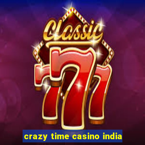 crazy time casino india