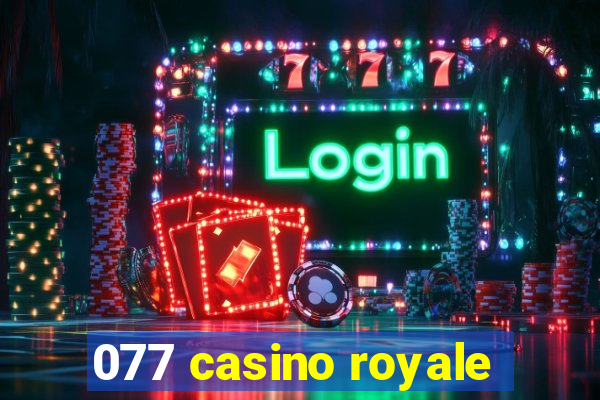 077 casino royale