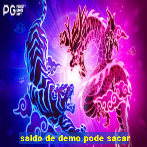 saldo de demo pode sacar