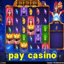 pay casino