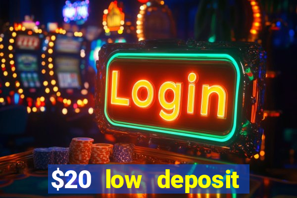 $20 low deposit casinos in nz