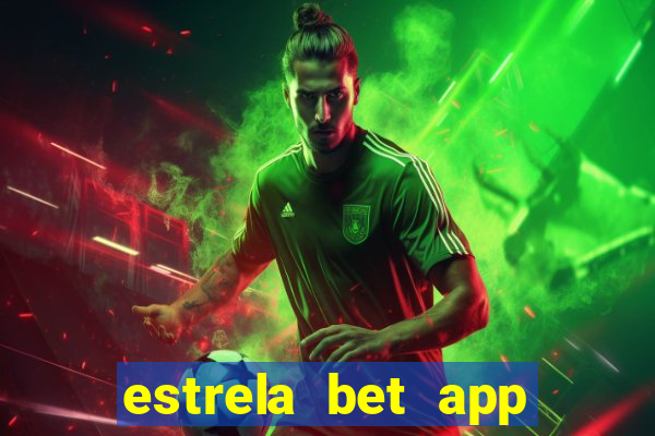 estrela bet app login entrar