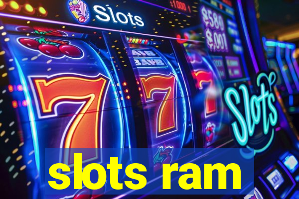 slots ram