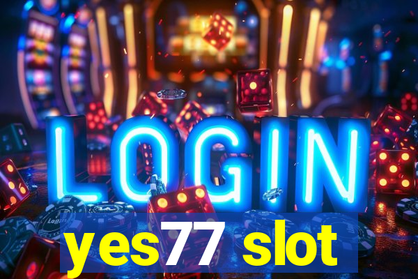 yes77 slot