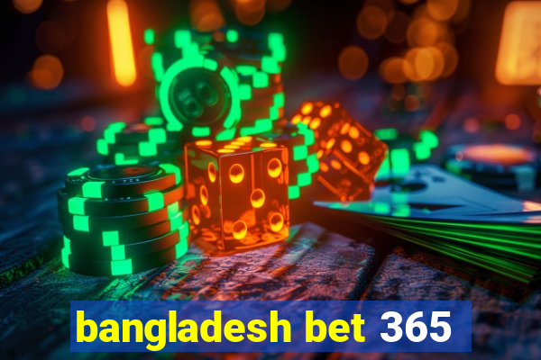 bangladesh bet 365