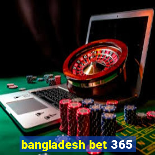 bangladesh bet 365