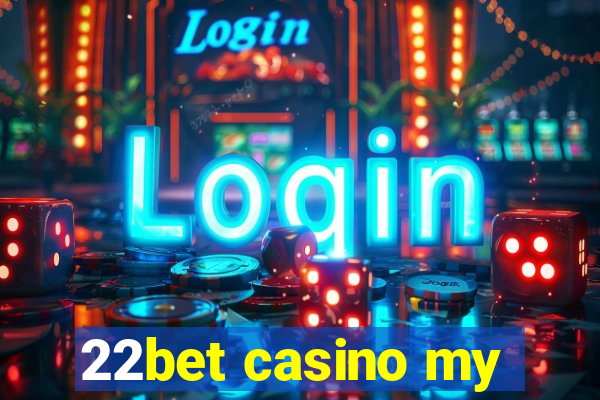 22bet casino my