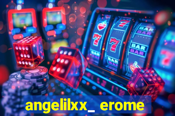 angelilxx_ erome