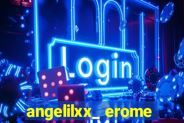 angelilxx_ erome