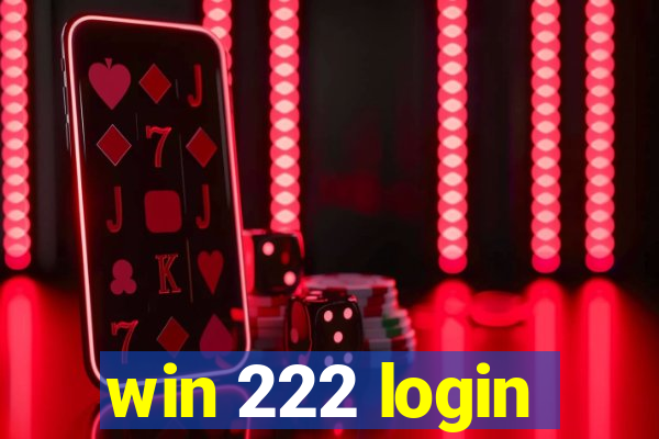 win 222 login