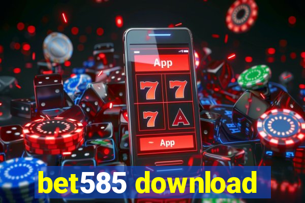 bet585 download