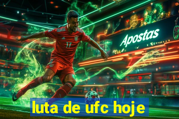 luta de ufc hoje