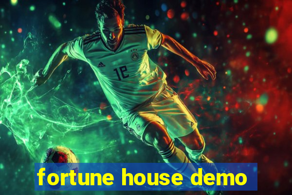 fortune house demo