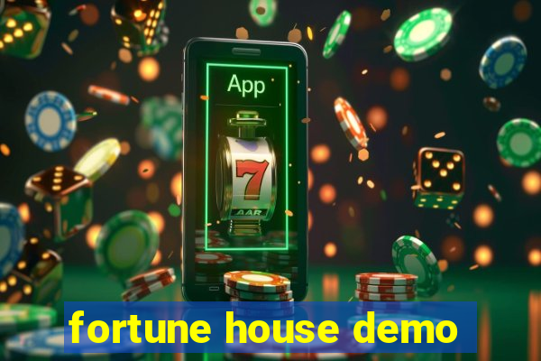 fortune house demo