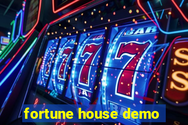 fortune house demo