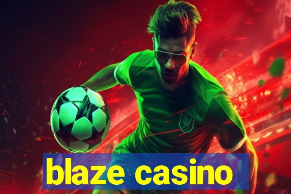 blaze casino