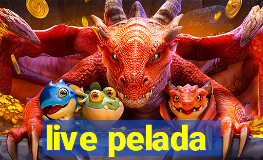 live pelada