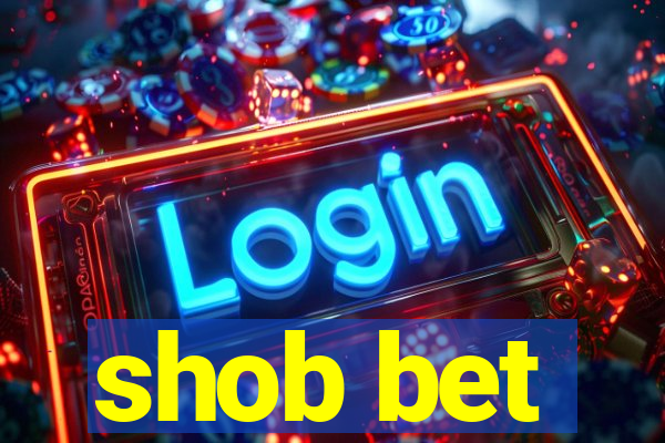 shob bet