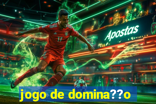 jogo de domina??o