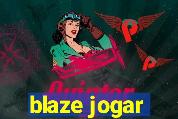 blaze jogar