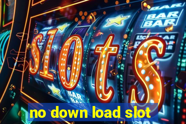 no down load slot