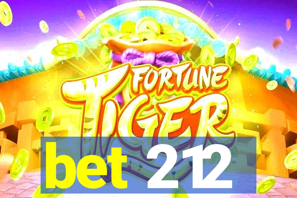 bet 212