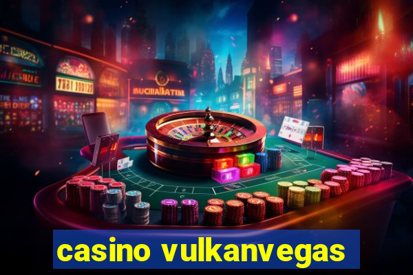 casino vulkanvegas