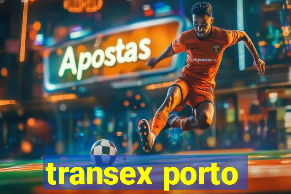 transex porto