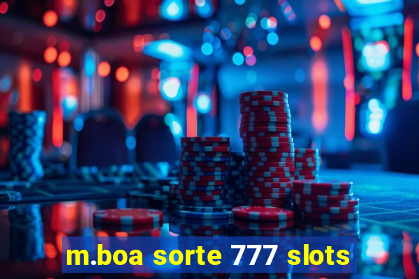 m.boa sorte 777 slots