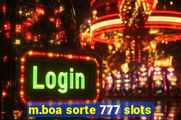 m.boa sorte 777 slots