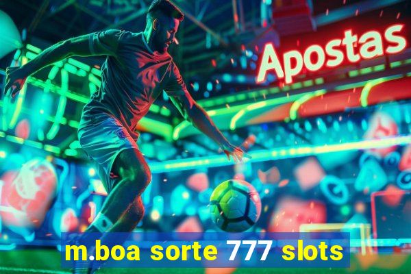 m.boa sorte 777 slots