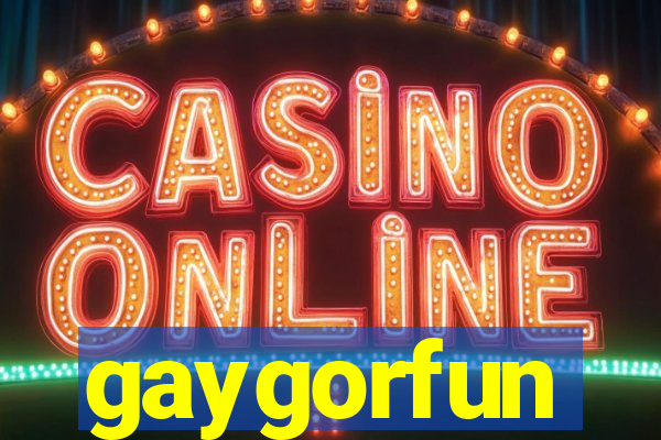 gaygorfun