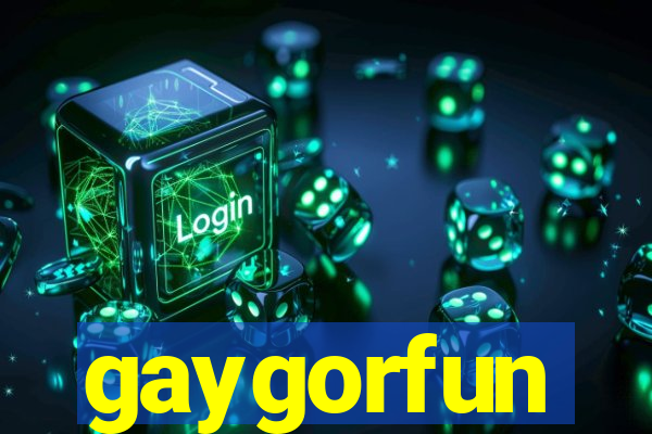 gaygorfun