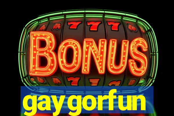 gaygorfun