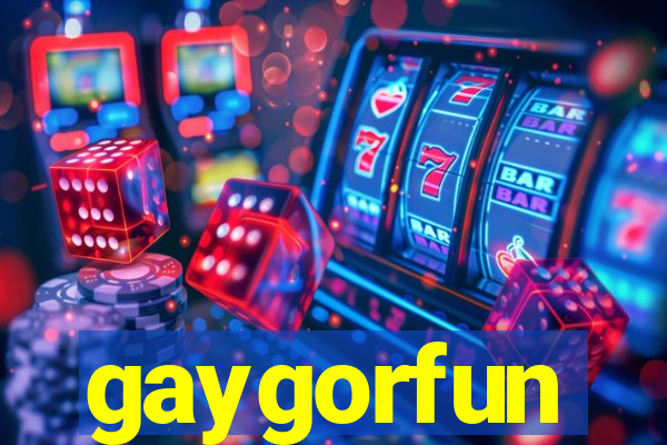 gaygorfun