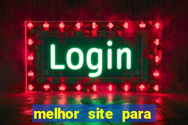 melhor site para jogar tigrinho