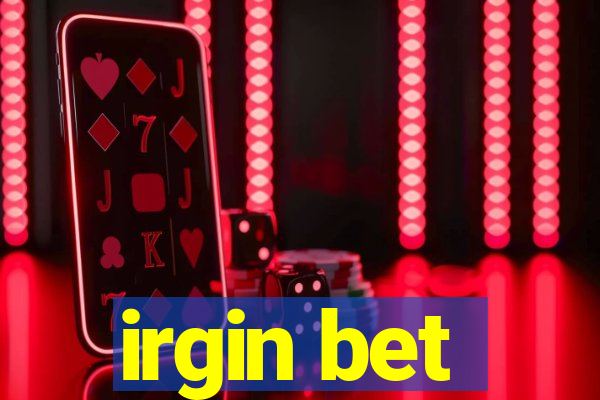 irgin bet