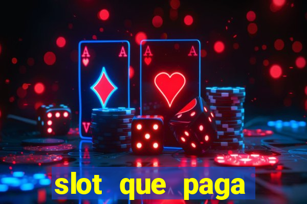 slot que paga dinheiro de verdade